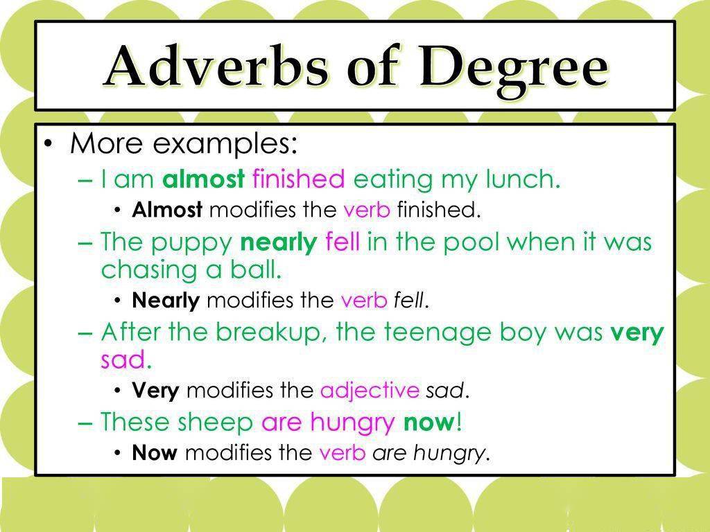 the adverbs of degree are used to show to what extent or how