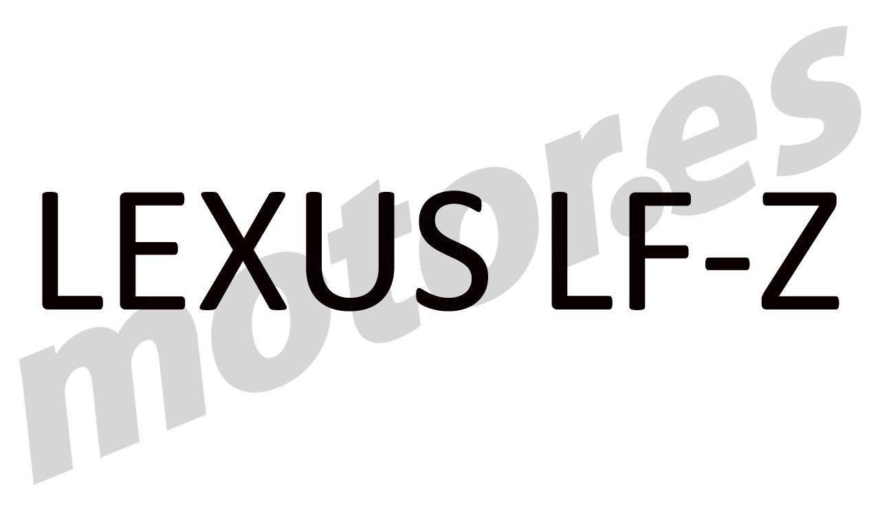 雷克萨斯在欧洲注册了一个新名字LF-Z曝光或一辆跑车SUV