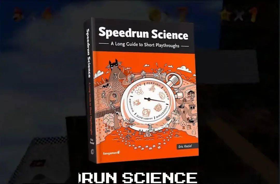 Speedrun Science: A Long Guide to Short Playthroughs by Eric