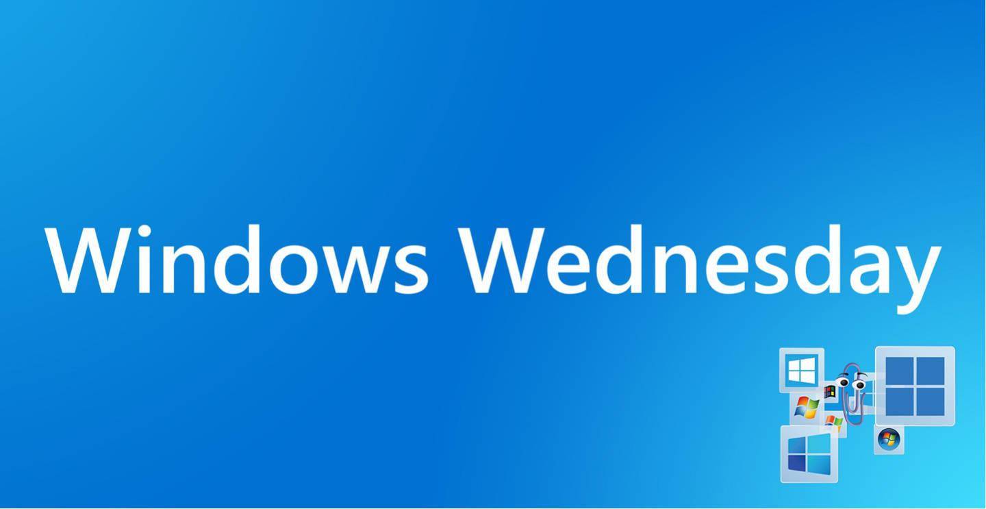 直播|微软2022年推出“Windows星期三”网络直播