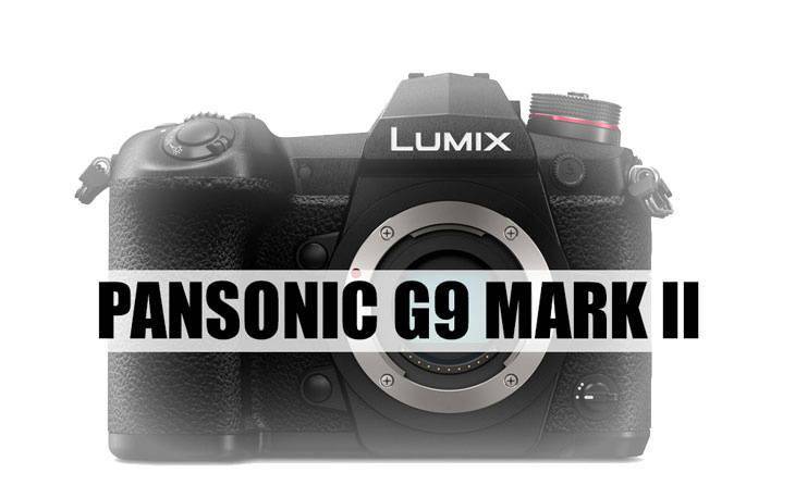 消息称松下今年将推Lumix G9 II相机 将会支持4K 60 fps视频等功能