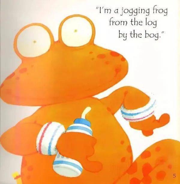 i'm a jogging frog from the log by the bog.